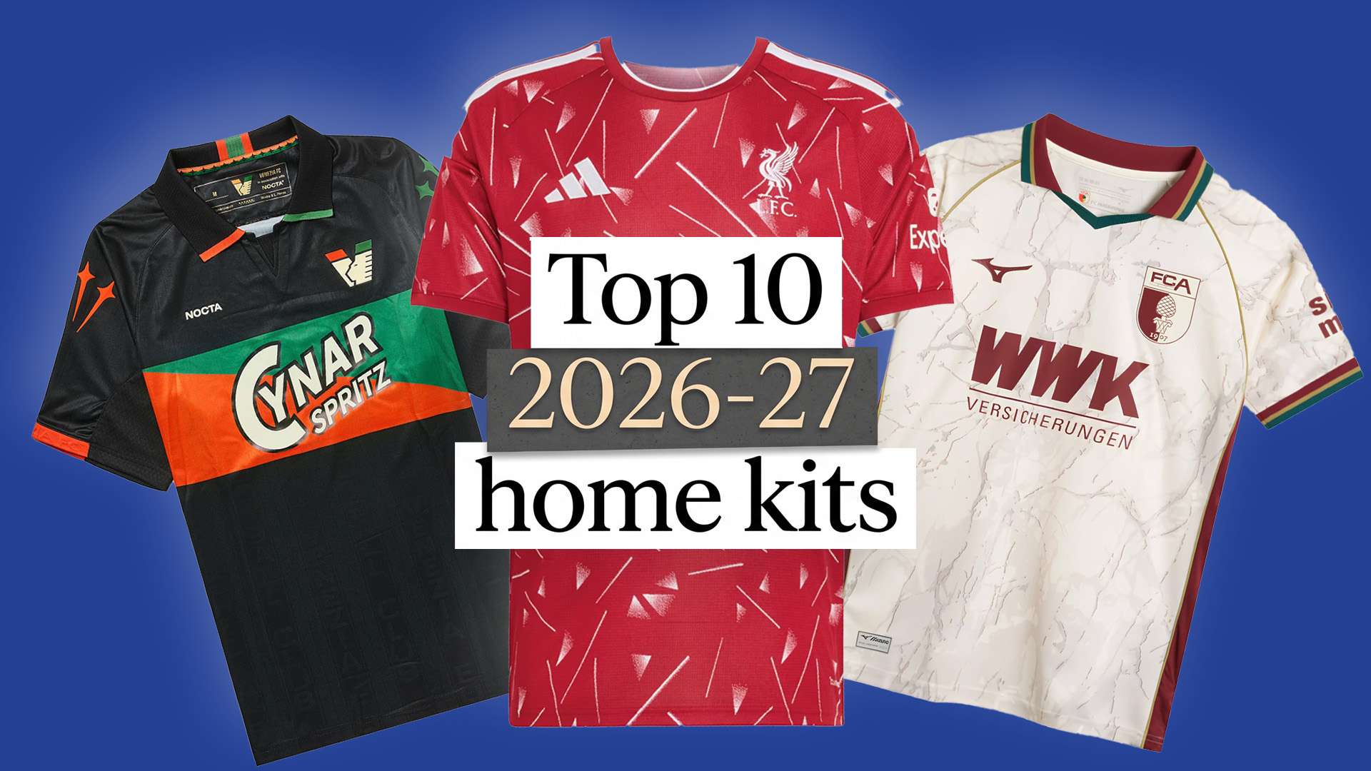 10 ชุดเหย้าเด่นประจำฤดูกาล 2026-27 และที่หาซื้อ